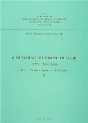6 Numaralı Mühimme Defteri 972 - 1564 - 1565 - 1