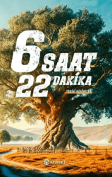 6 Saat 22 Dakika Tarihî Hikâyeler - Hasbahçe