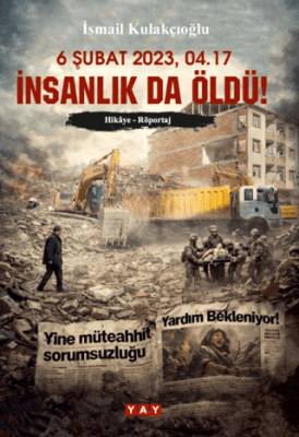 6 Şubat 2023, 04.17 İnsanlık da Öldü! - 1