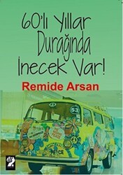60`lı Yıllar Durağında İnecek Var! - İştirak Yayınevi
