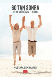 60’tan Sonra Bizim Sağlığımız El Kitabı - Nobel Bilimsel Eserler