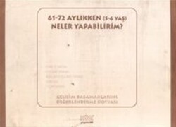 61-72 Aylıkken 5-6 Yaş Neler Yapabilirim? Gelişim Basamaklarını Değerlendirme Dosyası - Kök Yayıncılık