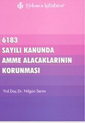 6183 Sayılı Kanununda Amme Alacaklarının Korunması - Türkmen Kitabevi