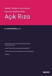 6698 Sayılı Kişisel Verilerin Korunması Kanunu Kapsamında Açık Rıza - Seçkin Yayıncılık