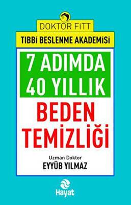7 Adımda 40 Yıllık Beden Temizliği - 1