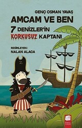 7 Denizler`in Korkusuz Kaptanı - Amcam ve Ben - Final Kültür Sanat Yayınları