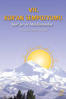 7. Kur’an Sempozyumu - Kur`an ve Müslümanlar - 1