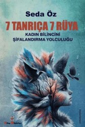 7 Tanrıça 7 Rüya - Kadın Bilincini Şifalandırma Yolculuğu - 1