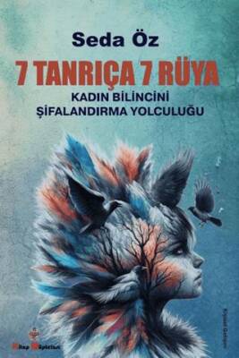 7 Tanrıça 7 Rüya - Kadın Bilincini Şifalandırma Yolculuğu - 1