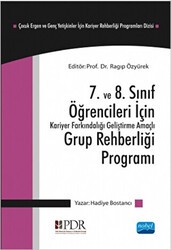 7. ve 8. Sınıf Öğrencileri İçin Kariyer Farkındalığı Geliştirme Amaçlı Grup Rehberliği Programı - Nobel Akademik Yayıncılık