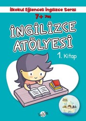 7+ Yaş İlkokul Eğlenceli İngilizce - İngilizce Atölyesi 1. Kitap - Kukla Yayınları