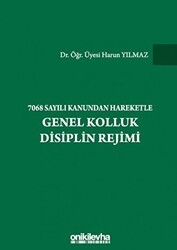 7068 Sayılı Kanundan Hareketle Genel Kolluk Disiplin Rejimi - On İki Levha Yayınları