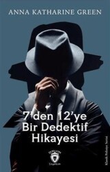 7’Den 12’Ye Bir Dedektif Hikayesi - Dorlion Yayınları