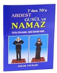 7’den 70’e Abdest Gusül ve Namaz Kod: 013 - Mini Boy Kuşe Kağıt - Sağlam Yayınevi