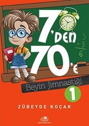 7`den 70`e Beyin Jimnastiği - 1 - Uğurböceği Yayınları