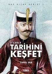 7`lerle Tarihini Keşfet - Hap Kitap Serisi 1 - Yedikıta Kitaplığı