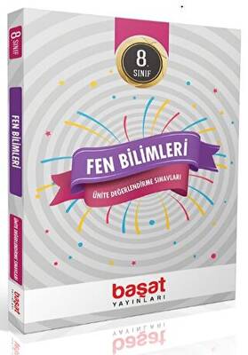Başat Yayınları 8. Sınıf Fen Bilimleri Ünite Değerlendirme Sınavları - 1