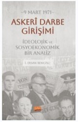 9 Mart 1971 Askeri Darbe Girişimi İdeolojik ve Sosyoekonomik Bir Analiz - Nobel Bilimsel Eserler