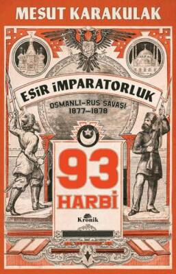93 Harbi: 1877-1878 Osmanlı-Rus Savaşı - 1