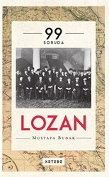 99 Soruda Lozan - Ketebe Yayınları