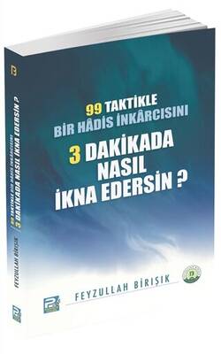 99 Taktikle Bir Hadis İnkarcısını 3 Dakikada Nasıl İkna Edersin? - 1