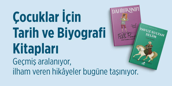 &Ccedil;ocuklar İ&ccedil;in Bahar Kampanyası - &Ccedil;ocuklar İ&ccedil;in Tarih ve Biyografi Kitapları