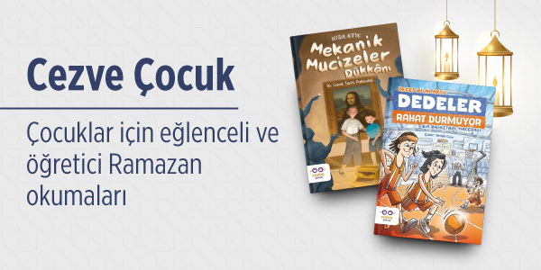 Ramazan'ın Bereketini Okumayla Karşılayın - Cezve &Ccedil;ocuk