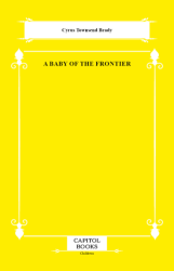 A Baby of the Frontier - Capitol Books