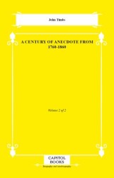 A Century of Anecdote From 1760-1860 - Capitol Books