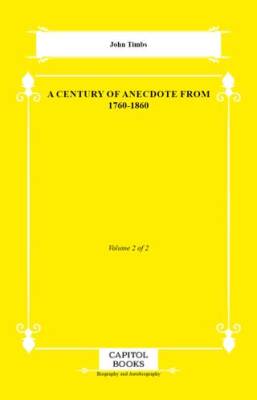 A Century of Anecdote From 1760-1860 - 1