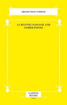 A Channel Passage and Other Poems - 1