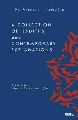 A Collection of Hadiths and Contemporary Explanations - 1