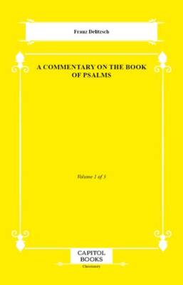 A Commentary on the Book of Psalms - 1