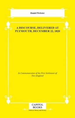 A Discourse, Delivered at Plymouth, December 22, 1820 - 1