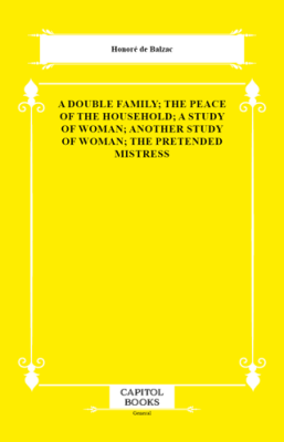 A Double Family; The Peace of the Household; A Study of Woman; Another Study of Woman; The Pretended Mistress - 1