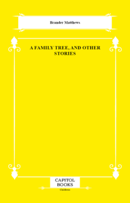 A Family Tree, and Other Stories - 1