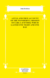 A Full and True Account of the Wonderful Mission of Earl Lavender, Which Lasted One Night and One Day - Capitol Books