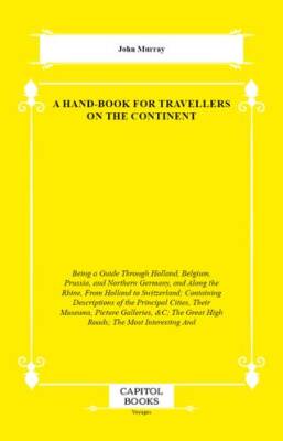 A Hand-Book for Travellers on the Continent - 1
