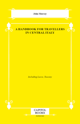 A Handbook for Travellers in Central Italy - 1