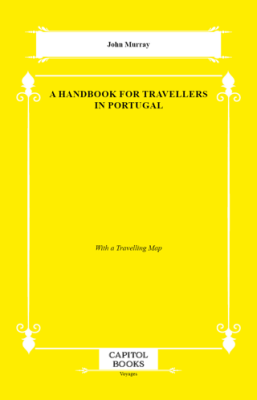 A Handbook for Travellers in Portugal - 1