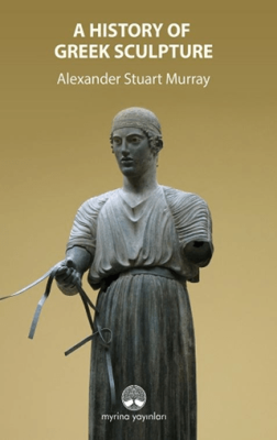 A History Of Greek Sculpture - 1