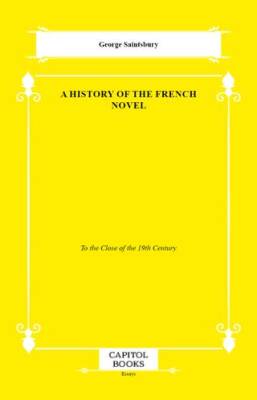 A History of the French Novel - 1