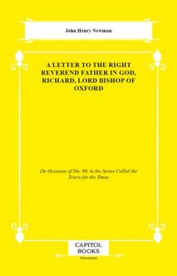 A Letter to the Right Reverend Father in God, Richard, Lord Bishop of Oxford - 1