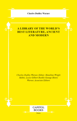 A Library of the World`s Best Literature, Ancient and Modern - 1
