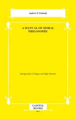 A Manual of Moral Philosophy - 1