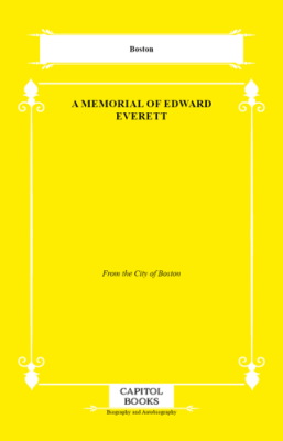 A Memorial of Edward Everett - 1