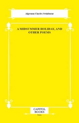 A Midsummer Holiday, and Other Poems - 1