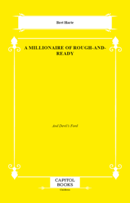 A Millionaire of Rough-and-Ready - 1