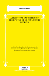 A Practical Exposition of the Epistle of St. Paul to the Romans - Capitol Books