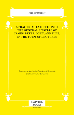 A Practical Exposition of the General Epistles of James, Peter, John, and Jude, in the Form of Lectures - 1